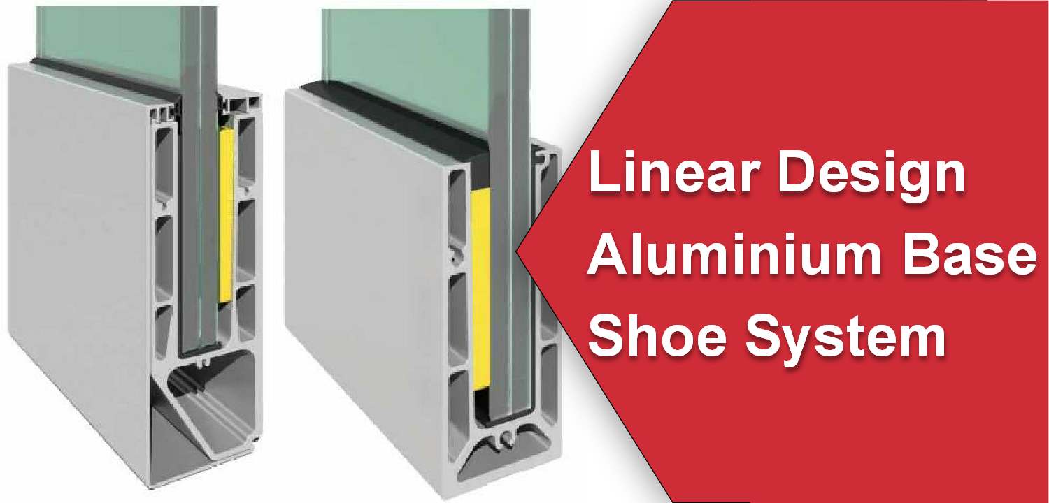 Linear Design Aluminium Base Shoe System